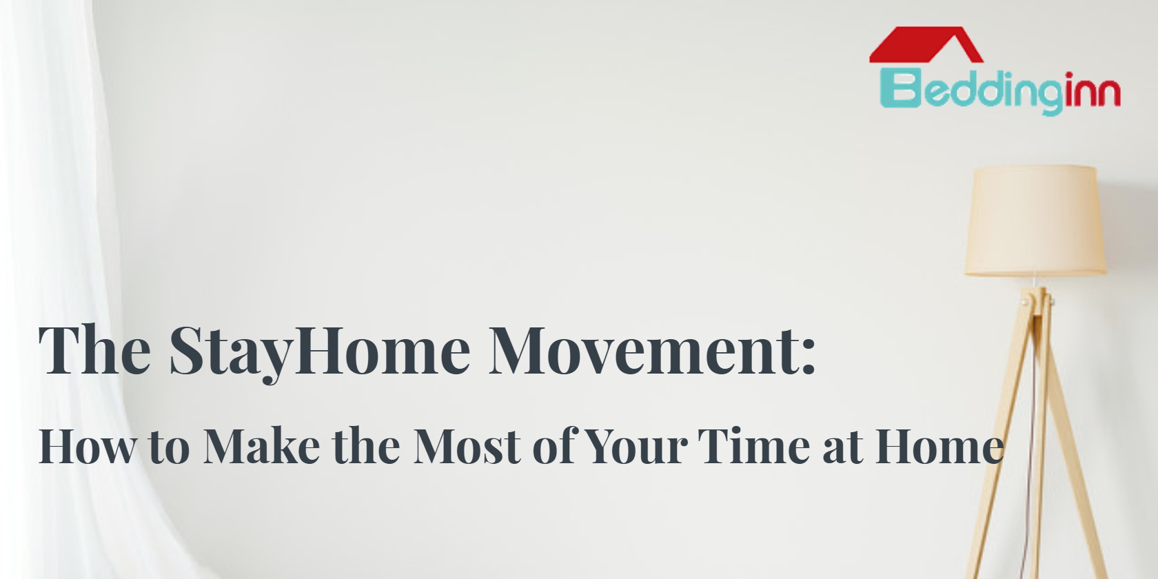 The StayHome Movement: How to Make the Most of Your Time at Home.